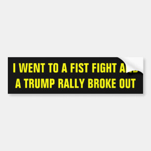 Fist Fight Trump Rally President Bumper Sticker