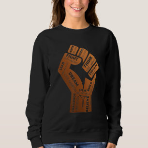 Fist Hand Black History Month Inspiring Black Lead Sweatshirt