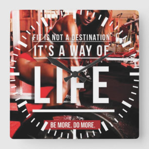 Fit Is Not A Destination. It's A Way of Life - Gym Square Wall Clock