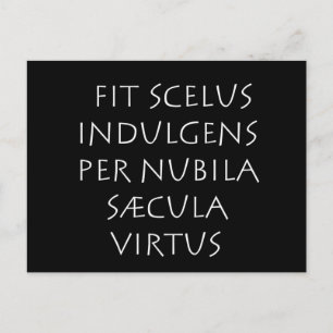 Fit scelus indulgens per nubila saecula virtus postcard