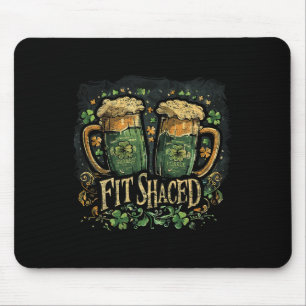 Fit Shaced Funny Irish Drinking St. Patrick's Day  Mouse Mat