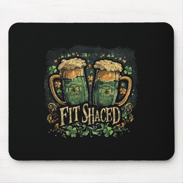 Fit Shaced Funny Irish Drinking St. Patrick's Day  Mouse Mat (Front)