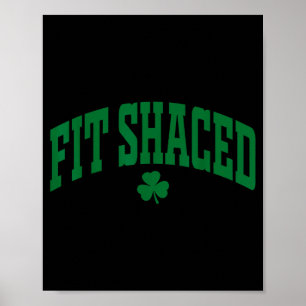 Fit Shaced Funny Irish Drinking St. Patrick's Day Poster