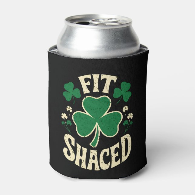 Fit Shaced Funny St Patrick's Day Irish Can Cooler (Can Front)