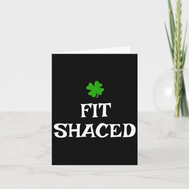 Fit-shaced St Patrick's Day Irish Funny Drinking  Card (Front)
