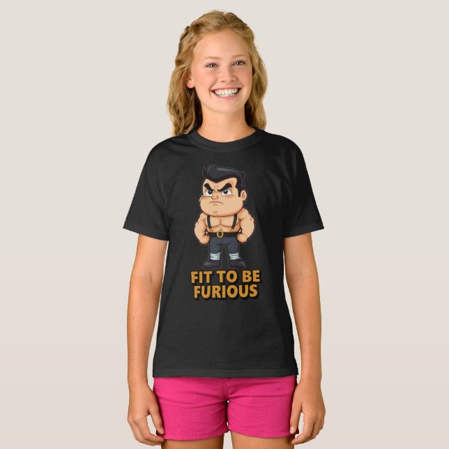 Fit to be Furious T-Shirt (Front Full)