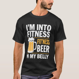 Fitness Beer in My Belly Funny Gym Workout Gift T-Shirt