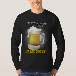 Fit'ness Beer In My Belly Gym Sarcastic Humour T-Shirt