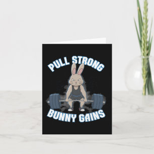 Fitness Bunny Bodybuilder Pull Strong Bunny Gains Card