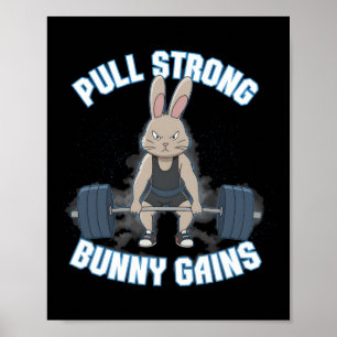 Fitness Bunny Bodybuilder Pull Strong Bunny Gains  Poster