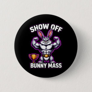 Fitness Bunny Bodybuilder Show Off Bunny M Funny R 6 Cm Round Badge