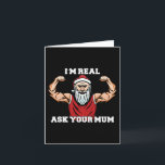 Fitness Christmas Sarcasm Santa I´m Real Ask Your  Card<br><div class="desc">Fitness Christmas Sarcasm Santa I´m Real Ask Your Mum</div>