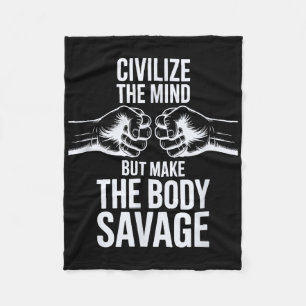 Fitness Civilise Mind, Make Body Savage Sport Gym Fleece Blanket