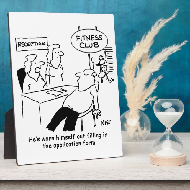 Fitness Club Member is Worn Out Plaque (Side)