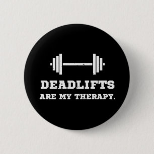 Fitness Deadlifts Are My Therapy 6 Cm Round Badge