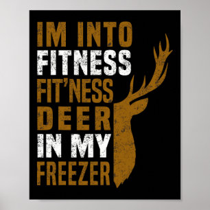 Fitness Deer In My Freezer Funny Deer Hunting Dad  Poster