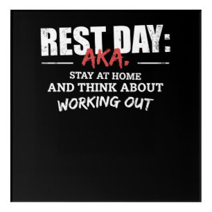 Fitness Gym Funny Quote Rest Day Acrylic Print