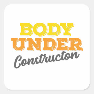 Fitness Gym Gift Body Under Construction Gift Square Sticker