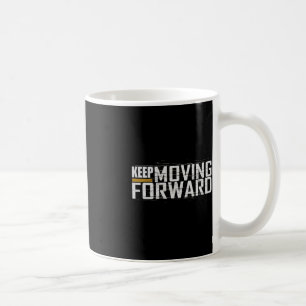 Fitness Gym Keep Moving Forward (Art in Front and Coffee Mug
