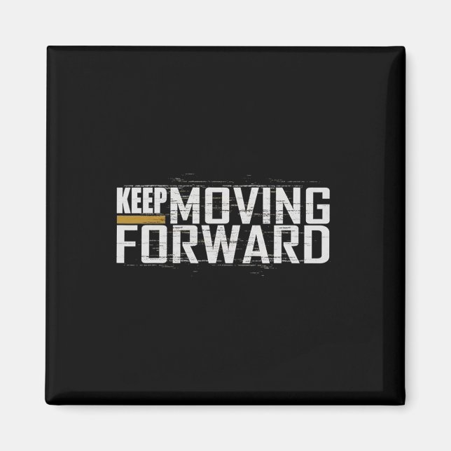 Fitness Gym Keep Moving Forward (art In Front And  Magnet (Front)