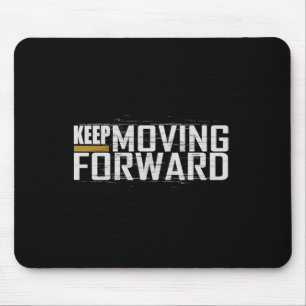 Fitness Gym Keep Moving Forward (art In Front And Mouse Mat