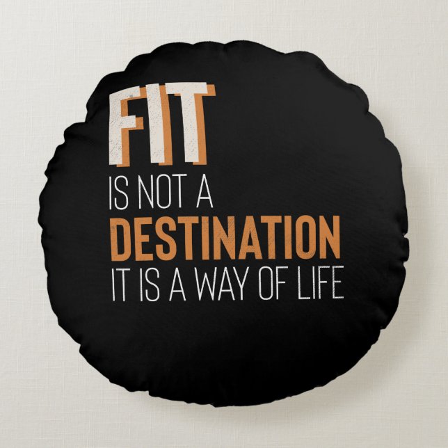 Fitness Gym Motivation Fit Is Way Of Life Round Cushion (Front)