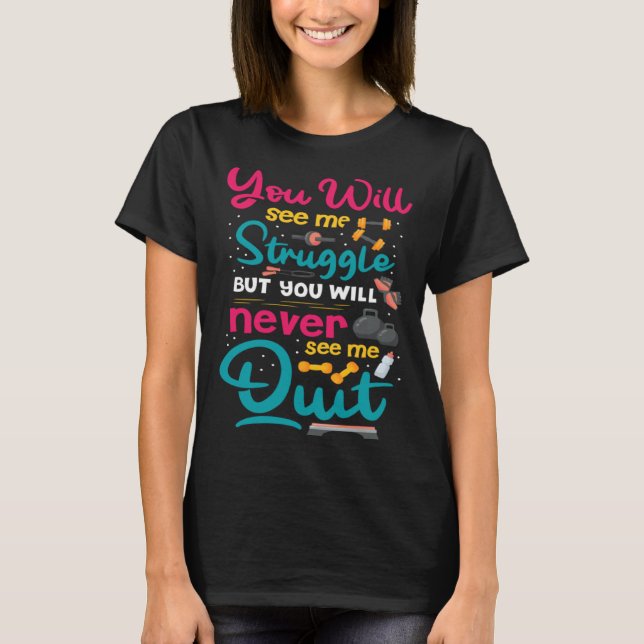 Fitness Gym Motivation Quote T-Shirt (Front)
