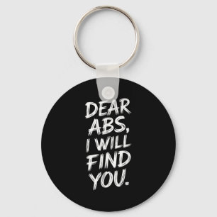 Fitness Humor Dear Abs Saying For Lifting And Exer Key Ring