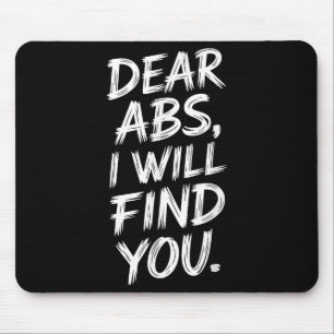Fitness Humor Dear Abs Saying For Lifting And Exer Mouse Mat