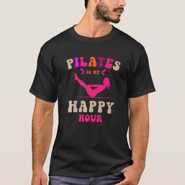 Fitness In Pilates Studio For Pilates Is My Happy  T-Shirt (Front)
