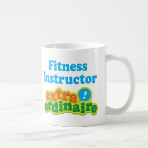 Fitness Instructor Extraordinaire Gift Idea Coffee Mug