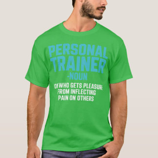 Fitness Instructor Personalrainer Workout Coach gi T-Shirt
