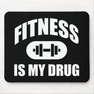 Fitness Is My Drug - Gym Workout Motivational Mouse Mat