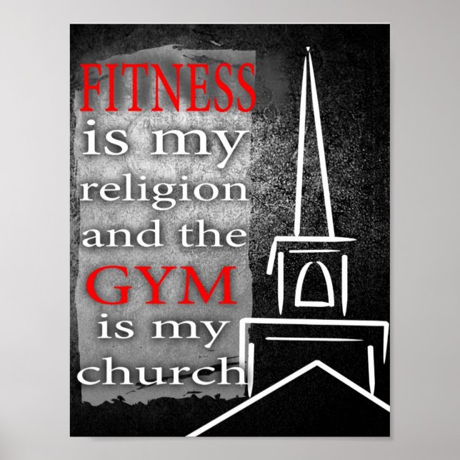 Fitness is my Religion and the Gym is my Church Poster (Front)
