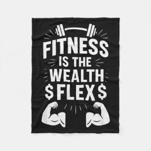 Fitness Is The Wealth Flex, Motivational Saying _1 Fleece Blanket