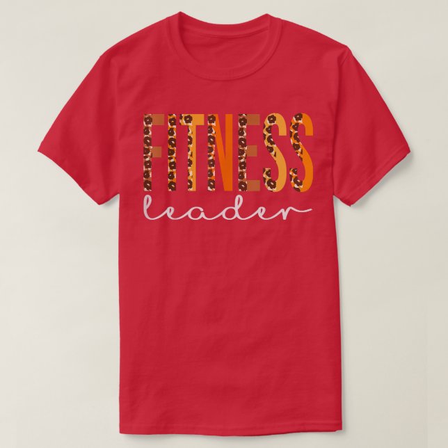 Fitness Leader leopard Squad Cute Fall Autumn Than T-Shirt (Design Front)