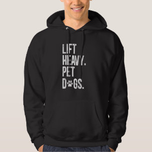Fitness Lift Heavy Pet Dogs Funny Weightlifting Hoodie