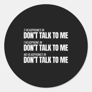 Fitness Meme - Don't Talk To Me At The Gym - Funny Classic Round Sticker