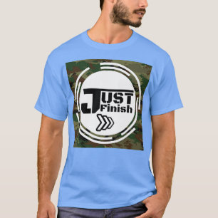 Fitness Motivation Just Finish Military Salute T-Shirt