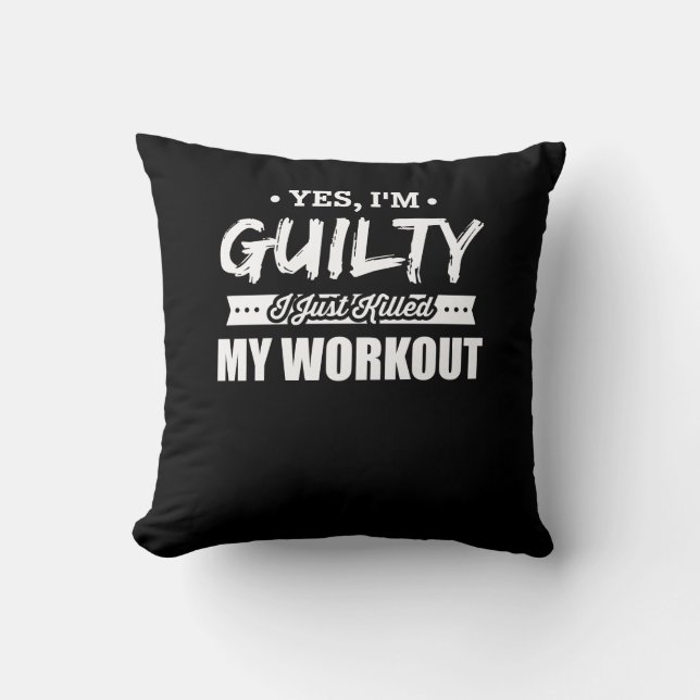Fitness Motivational I Just Killed My Workout Cushion (Front)