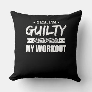 Fitness Motivational I Just Killed My Workout Cushion