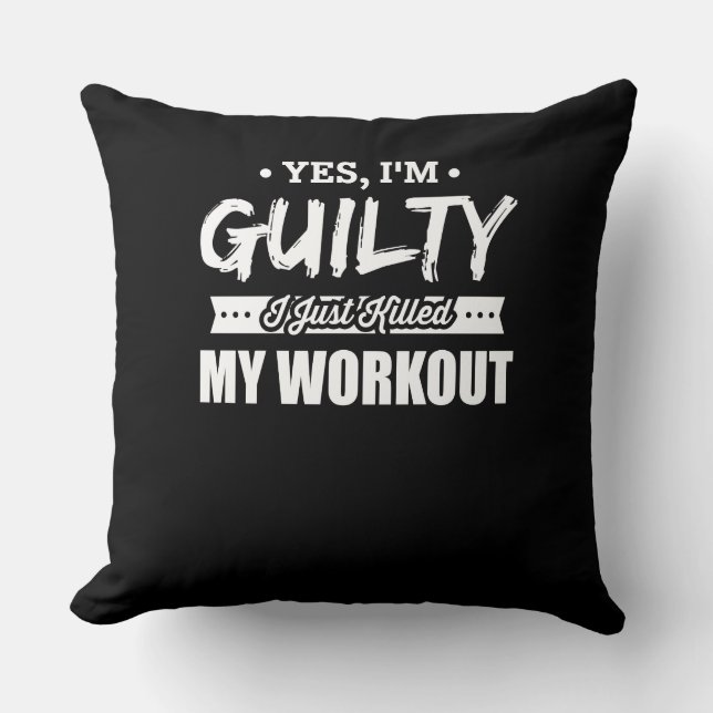 Fitness Motivational I Just Killed My Workout Cushion (Front)