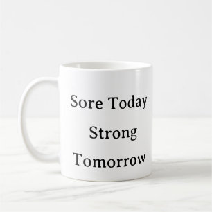 Fitness Mug – Sore Today Strong Tomorrow Gym Gift