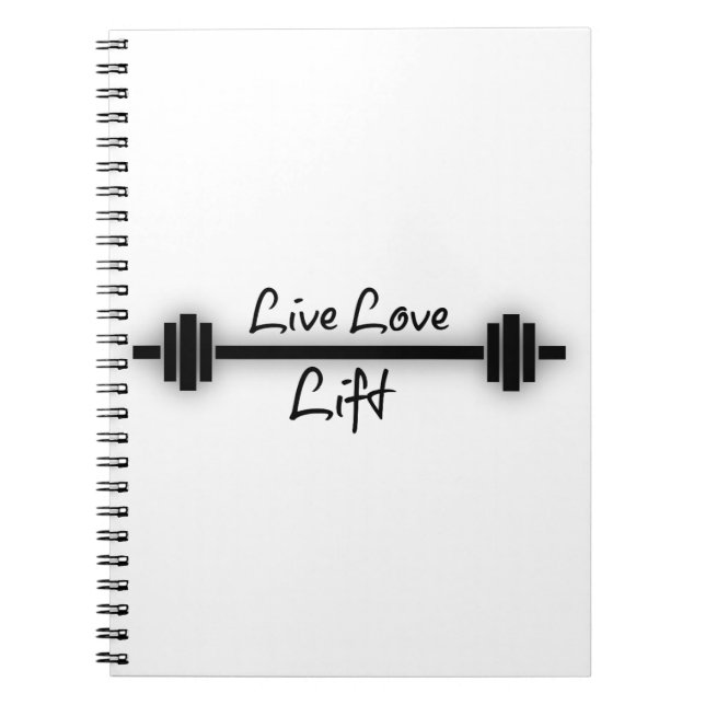 Fitness Quote: Live Love Lift Notebook (Front)