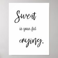 Fitness Quote, Sweat is your fat crying, Funny Gym