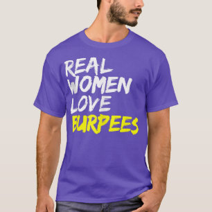 Fitness Saying Ladies Design Women Love Burpees T-Shirt