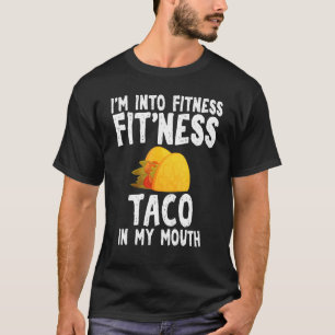 Fitness Taco In My Mouth Sarcastic Taco Themed App T-Shirt