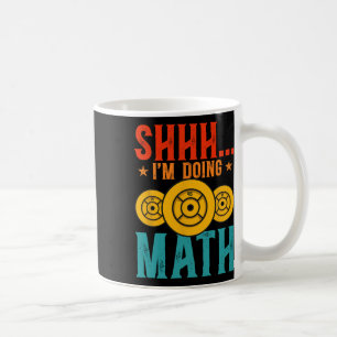 Fitness Weightlifting Workout Training Shhh I’m Do Coffee Mug