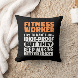 Fitness Worker I Try To Make Things Funny Sayings Cushion