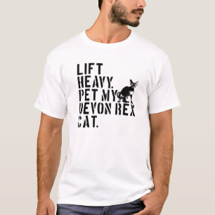Fitness Workout - Lift Heavy Pet My Devon Rex Cat T-Shirt